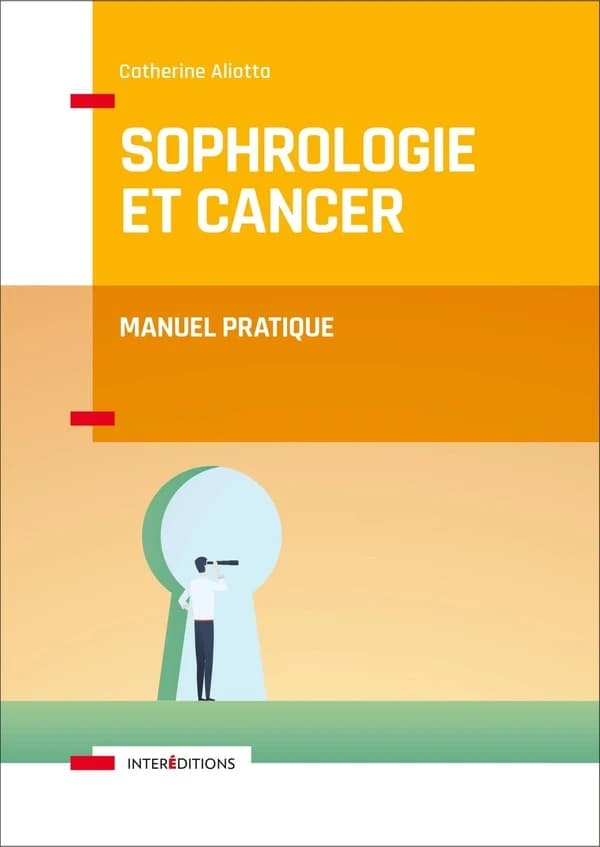 Sophrologie et cancer ; manuel pratique