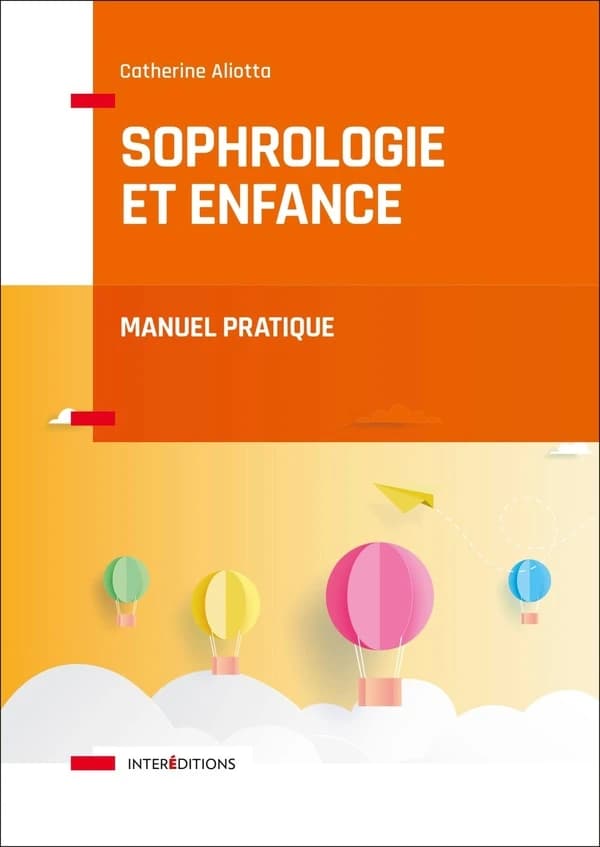Sophrologie et enfance ; manuel pratique