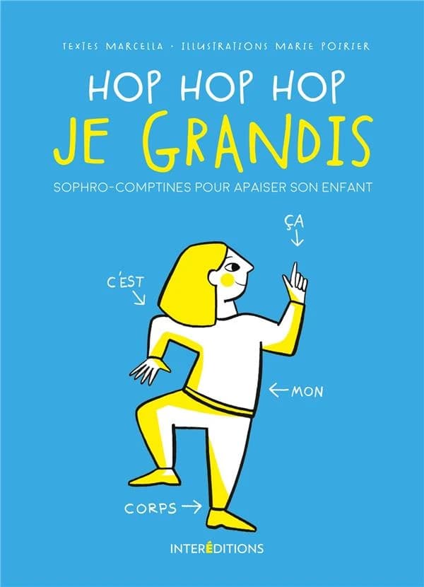 Hop hop hop je grandis : sophro-comptines pour apaiser son enfant