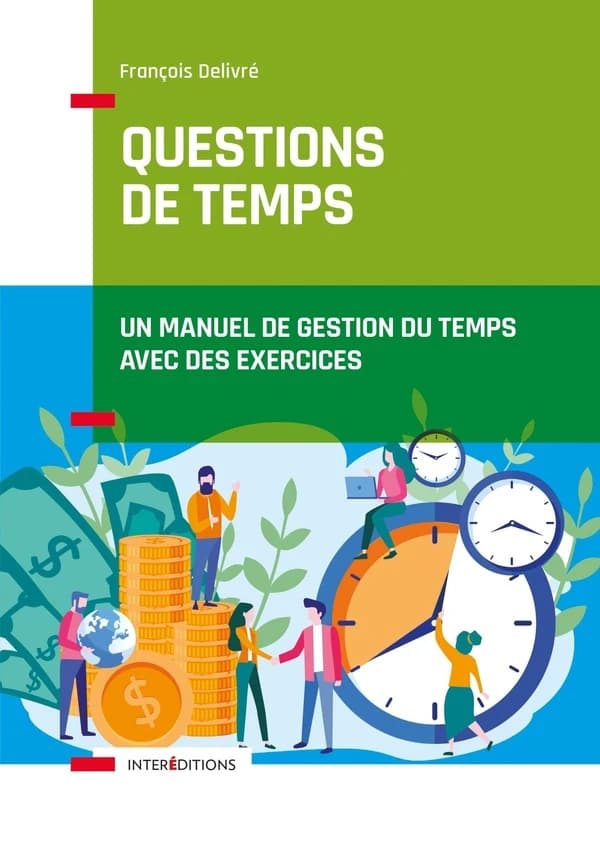 Questions de temps : Un manuel de gestion du temps avec des exercices