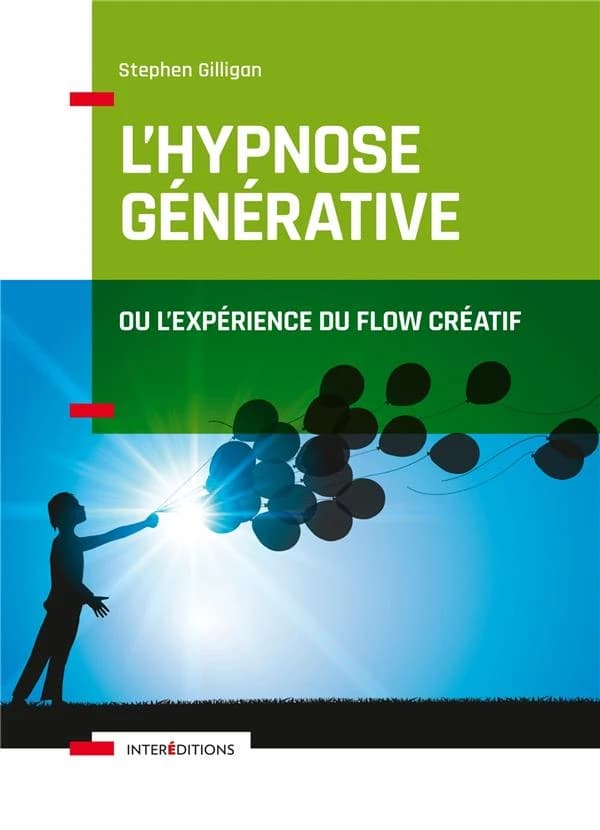 L'hypnose générative : ou L'expérience du flow créatif