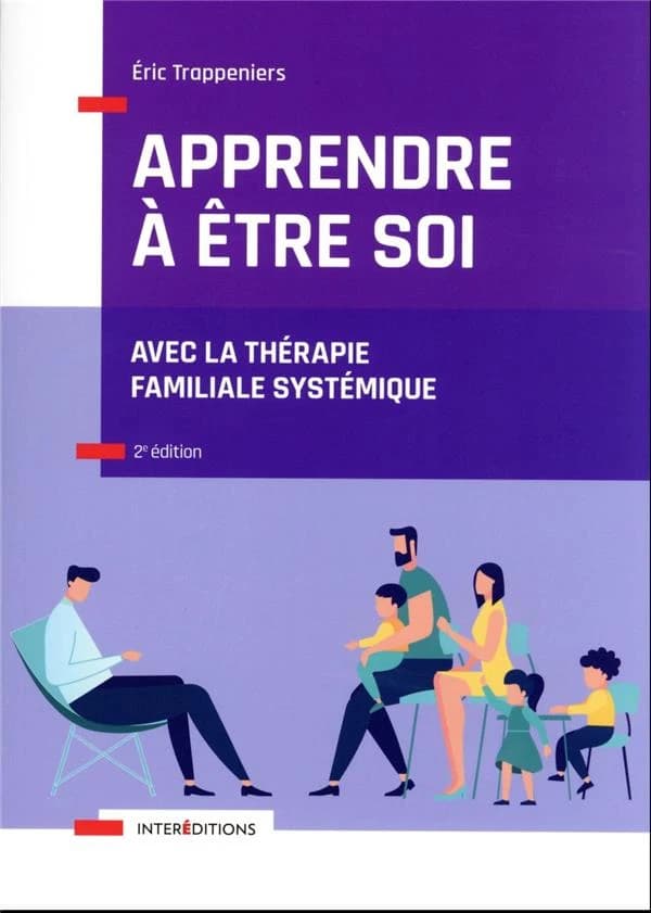 Apprendre à être soi : avec la thérapie familiale systémique