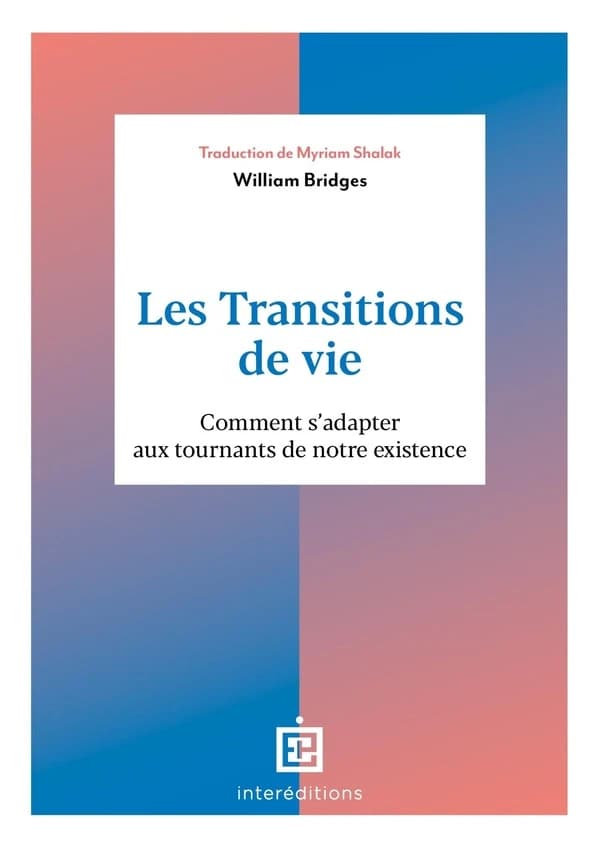 Les transitions de vie : Comment s'adapter aux tournants de notre existence