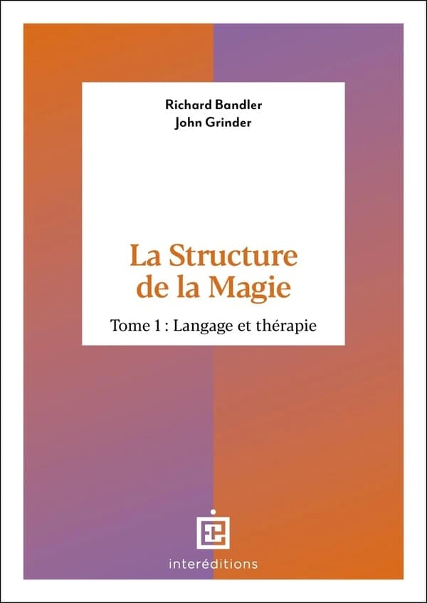 La structure de la magie. Tome 1, Langage et thérapie
