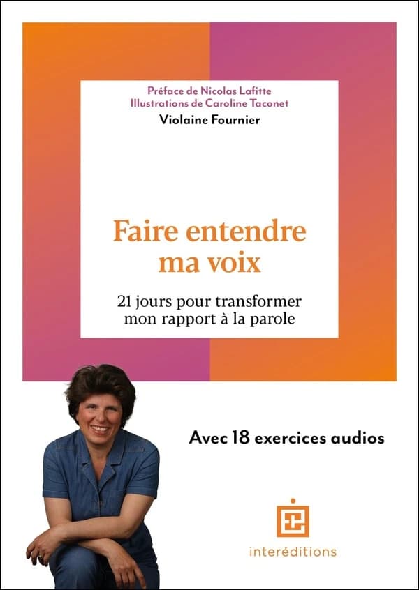 Faire entendre ma voix : 21 jours pour transformer mon rapport à la parole