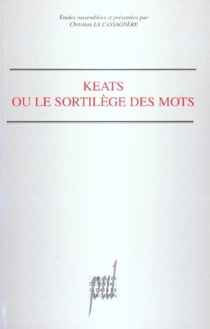 Keats ou "Le sortilège des mots"