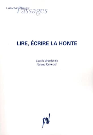 Lire, écrire la honte : actes du Colloque de Cerisy-la-Salle, [21-28] juin 2003