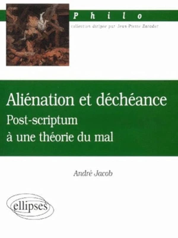 Aliénation et déchéance : post-scriptum à une théorie du mal