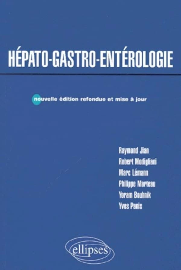 Hépato-gastro-entérologie (Nouv. éd. ref. et mise à jour) Raymond Jian, Robert Modigliani, Marc Léman... [et al.]