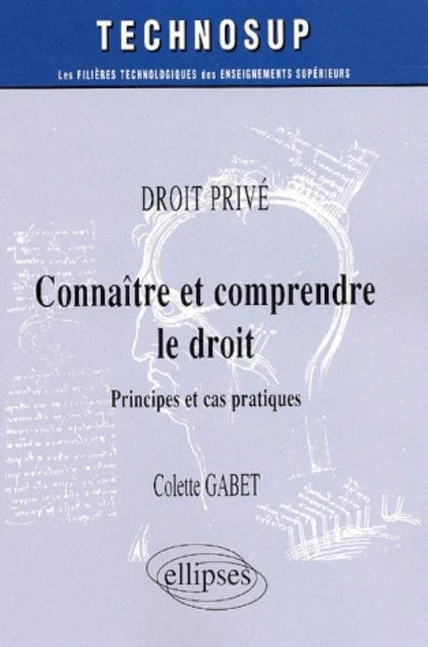 Droit privé, connaître et comprendre le droit : principes et cas pratiques