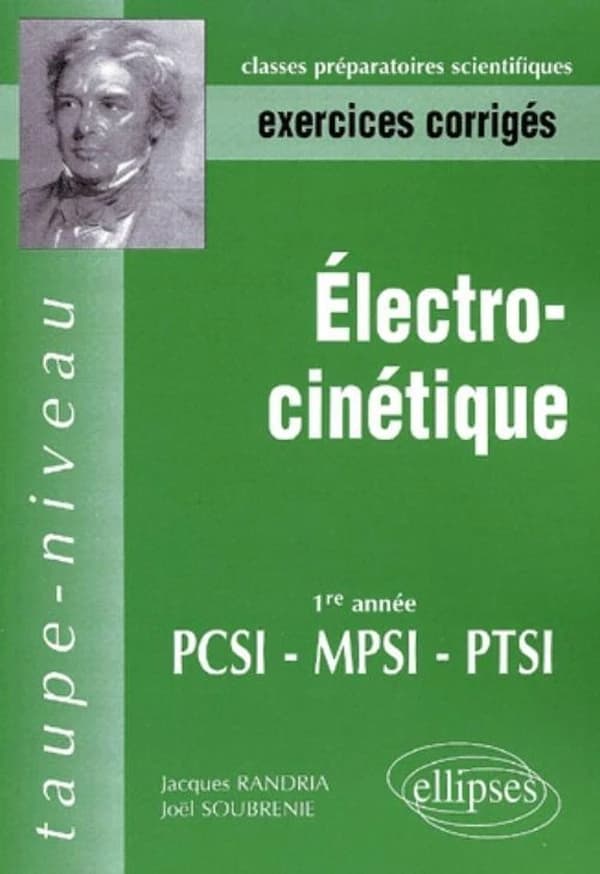 Électrocinétique : exercices corrigés : 1re année PCSI-MPSI-PTSI