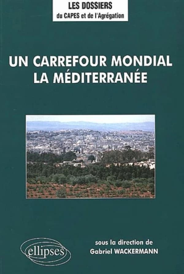 Un carrefour mondial, la méditérranée