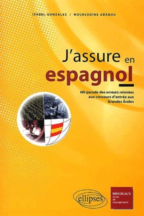J'assure en espagnol : le hit parade des erreurs aux examens et concours