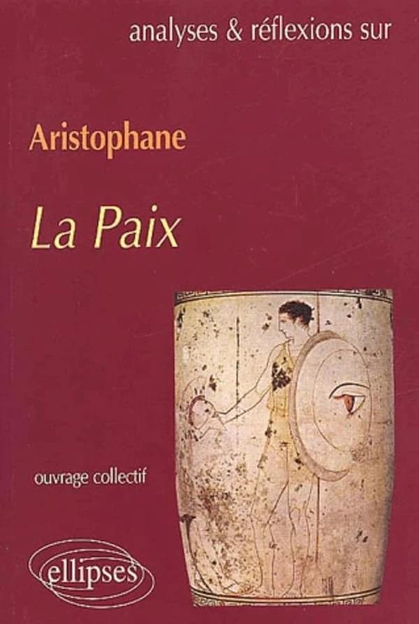 Analyses & réflexions sur Aristophane "La paix"