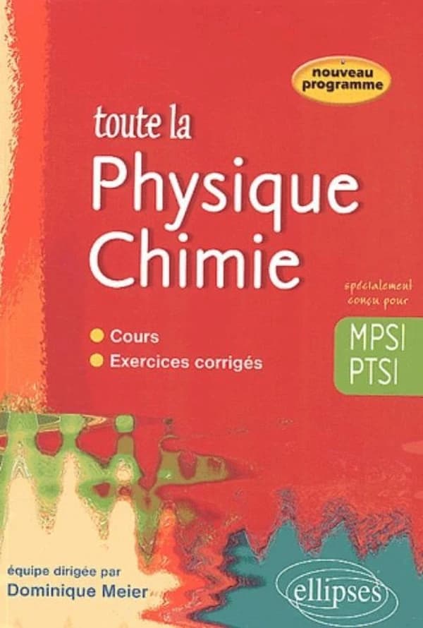 Toute la physique-chimie, MPSI-PTSI : [nouveau programme]