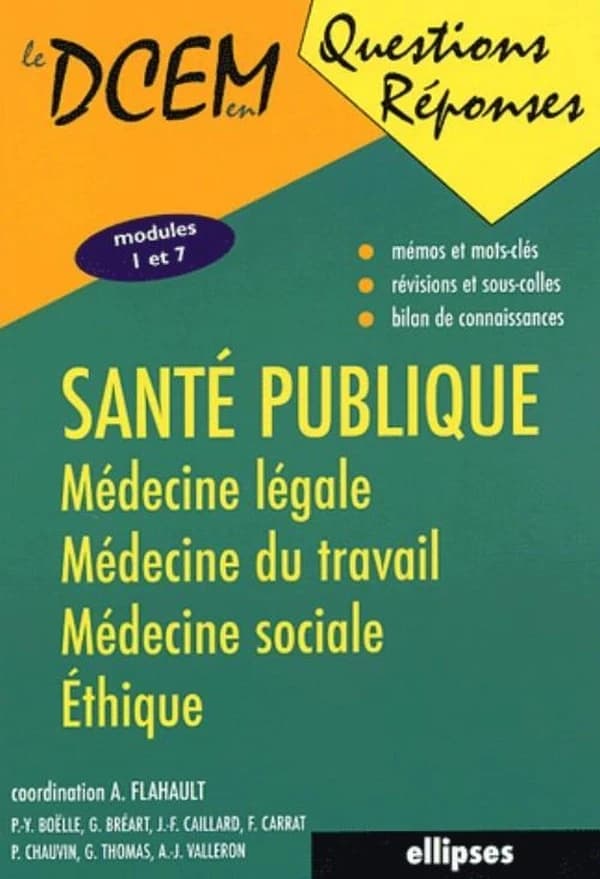 Santé publique : médecine légale, médecine du travail, médecine sociale, éthique : modules 1 et 7