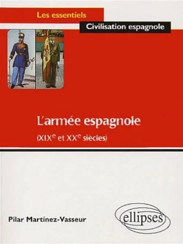 L'armée espagnole : XIXe et XXe siècles