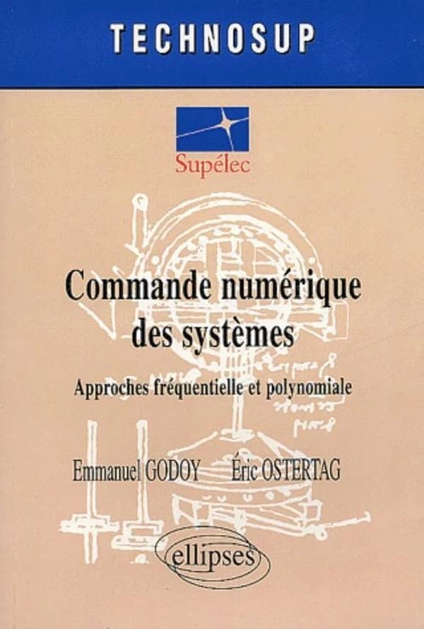 Commande numérique des systèmes : approches fréquentielles et polynomiales
