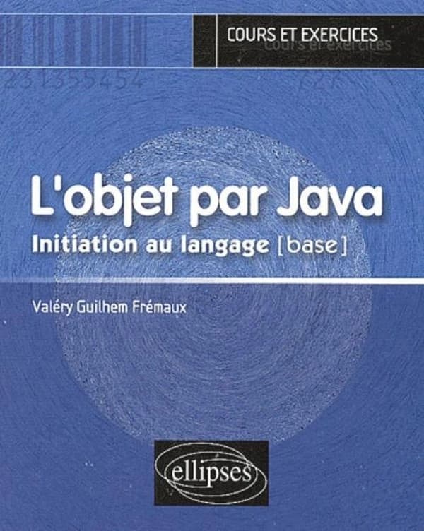 L'objet par Java : initiation au langage (base)