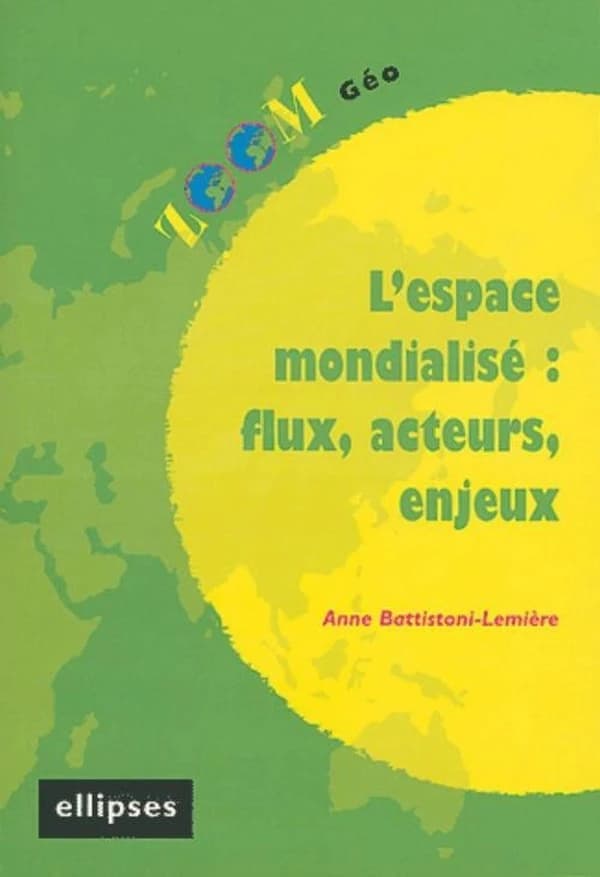 L'espace mondialisé : flux, acteurs, enjeux