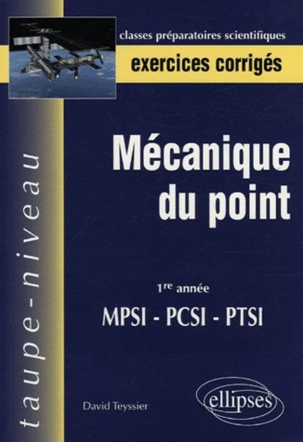 Mécanique du point : 1re année MPSI-PCSI-PTSI
