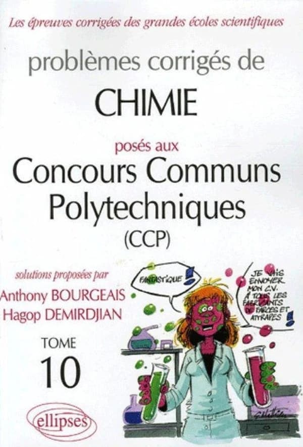 Problèmes corrigés de chimie posés aux concours communs polytechniques (CCP). Tome 10