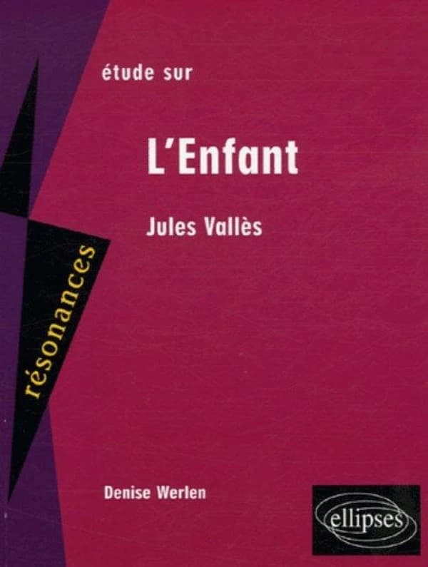 Étude sur Jules Vallès, "L'enfant"