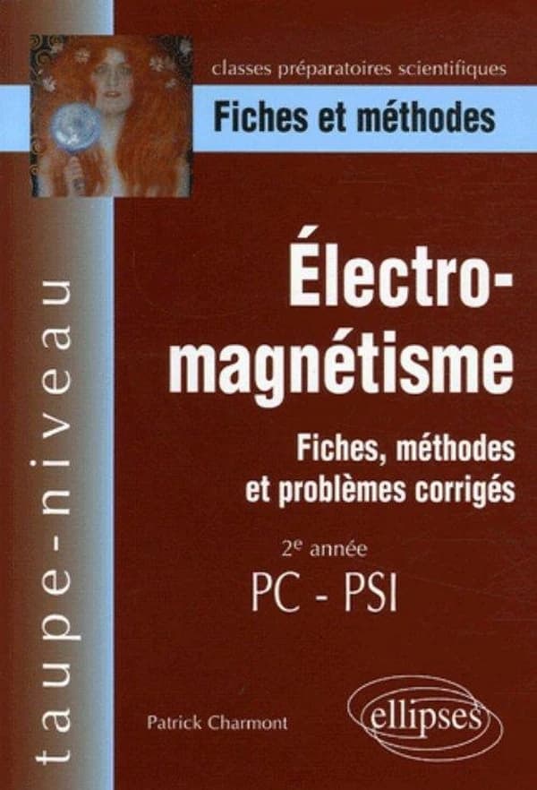 Électromagnétisme : [2e année] PC-PSI