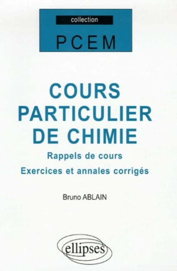 Cours particulier de chimie : rappels des cours, exercices et annales corrigées