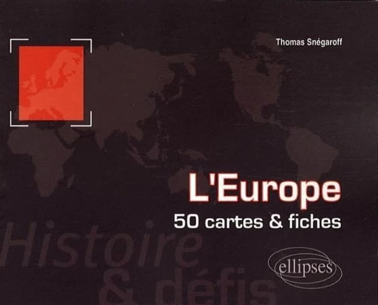 L'Europe : histoire & défis : 50 cartes et fiches