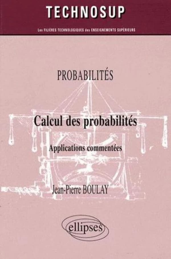 Calcul des probabilités : applications commentées