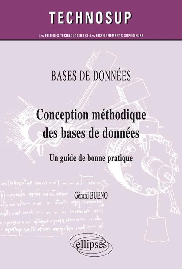 Conception méthodique des bases de données : un guide de bonne pratique