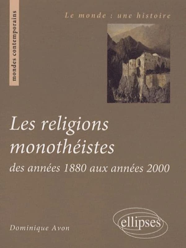 Les religions monothéistes des années 1880 aux années 2000