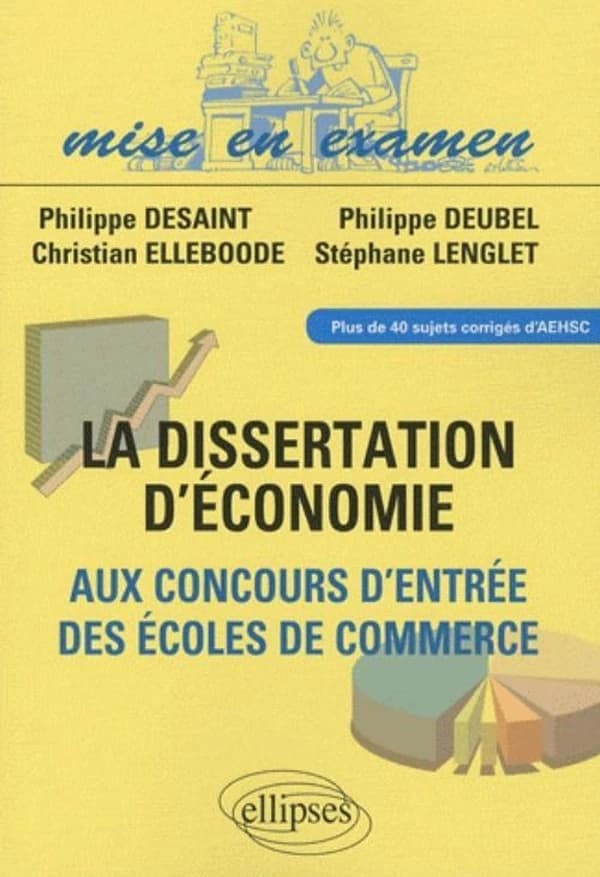 La dissertation d'économie : aux concours d'entrée des écoles de commerce