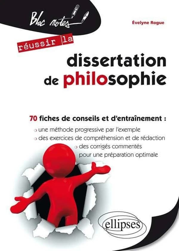 La dissertation de philosophie : méthodologie et entraînement ([2e éd.]) Évelyne Rogue,...