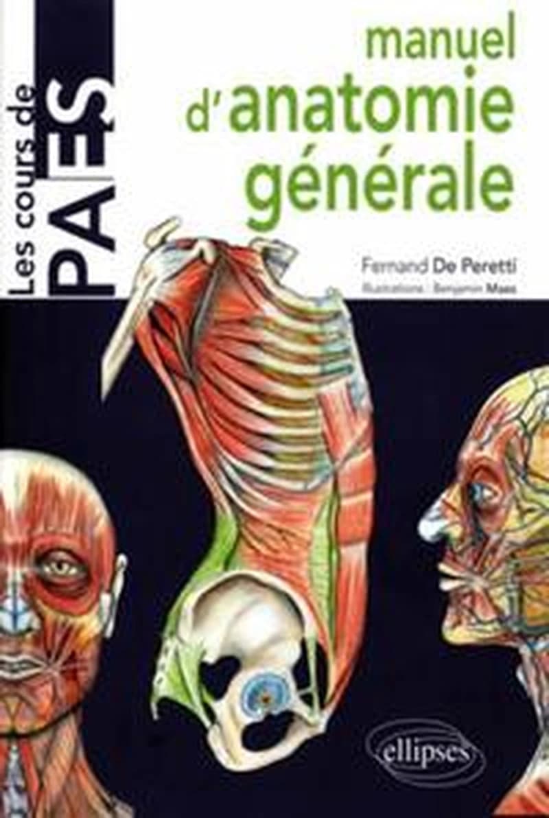 Manuel d'anatomie générale avec notions de morphogénèse et d'anatomie comparée : introduction à la clinique