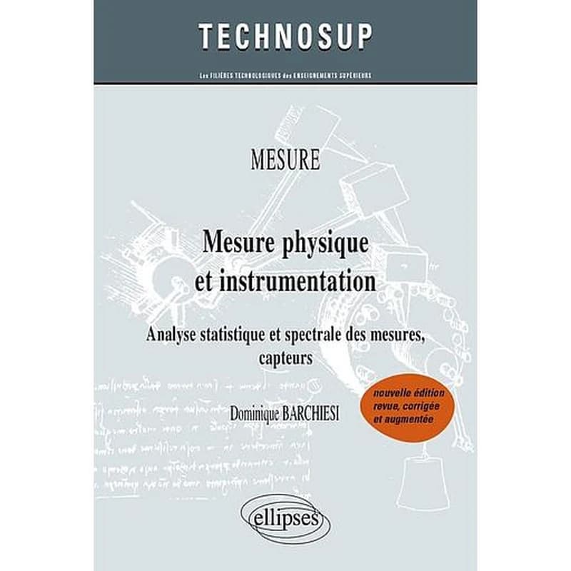 Mesure physique et instrumentation analyse statistique et spectrale des mesures, capteurs