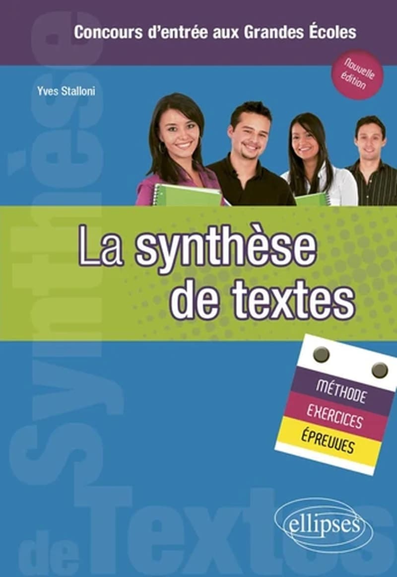 La synthèse de textes : méthodes, exercices, épreuves : concours d'entrée aux grandes écoles
