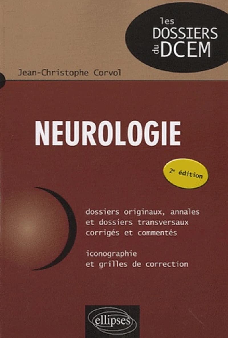 Neurologie (2e éd.) Jean-Christophe Corvol,...