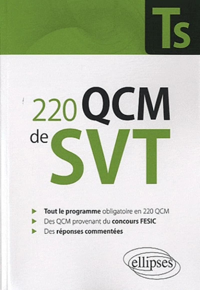220 QCM de SVT ; terminale S & concours Fesic ; enseignement obligatoire