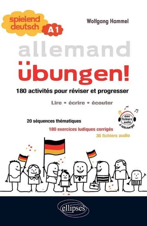 Allemand Ubungen ! Spielend deutsch A1 : 180 activités pour réviser et progresser