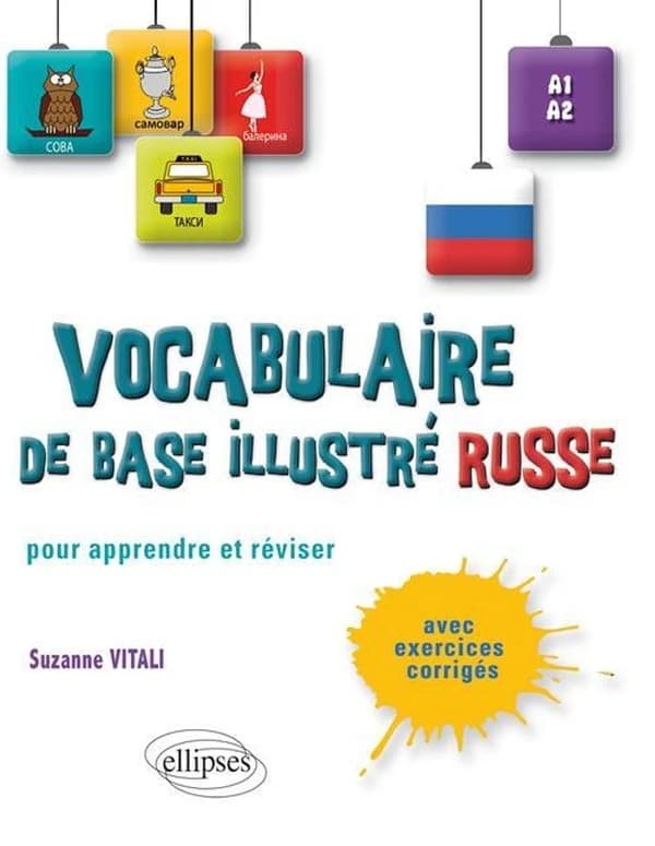 Vocabulaire de base illustré russe : pour apprendre et réviser : avec exercices corrigés