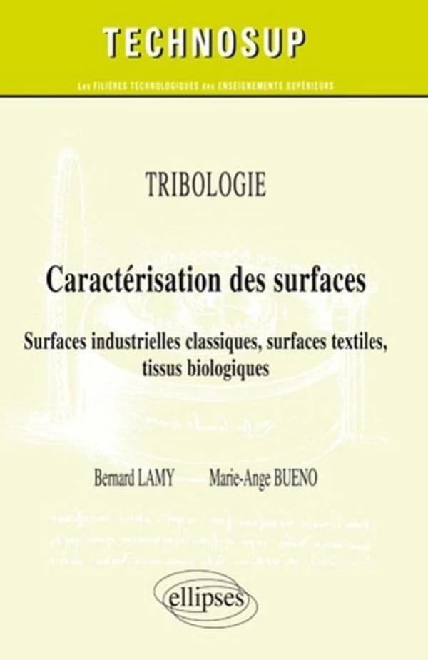 Caractérisation des surfaces : surfaces industrielles classiques, surfaces textiles, tissus biologiques