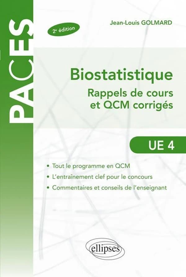 PACES : biostatistique ; UE4 ; rappels de cours & QCM corrigés (2e édition)