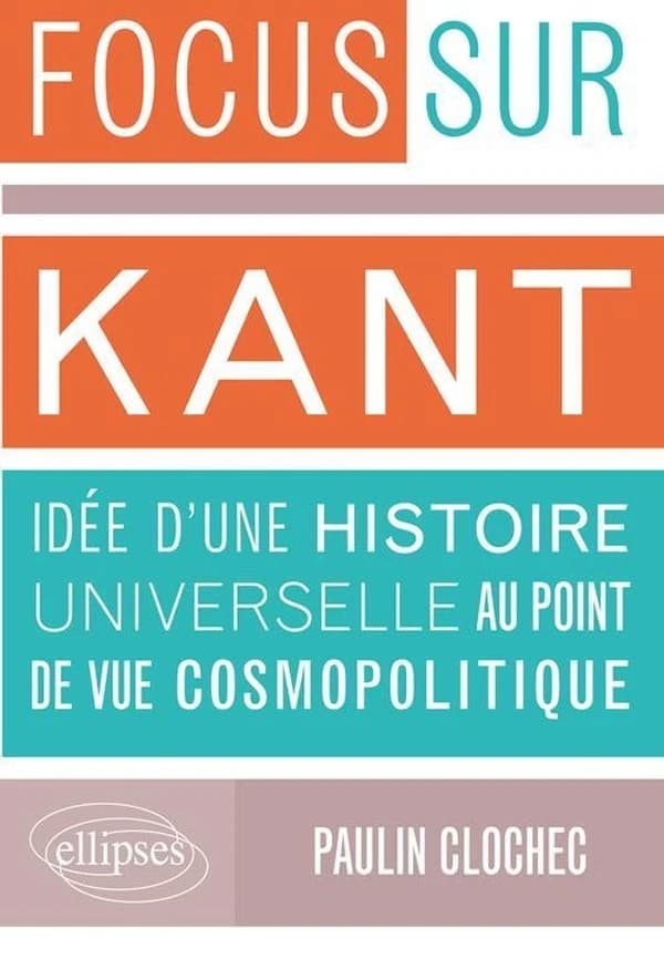 Kant, "Idée d'une histoire universelle au point de vue cosmopolitique"