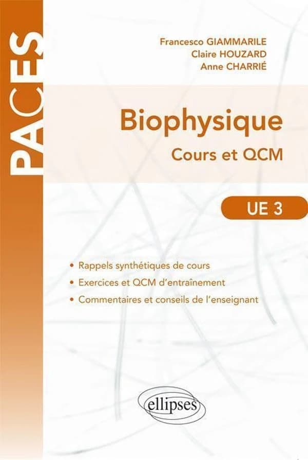 Biophysique : UE3 : cours et QCM