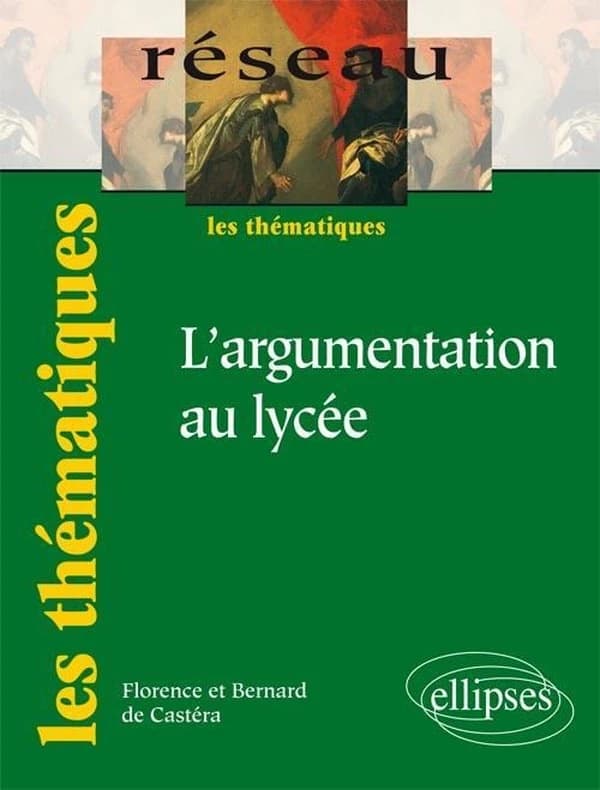 L'argumentation au lycée (Nouvelle éd.) Bernard de Castéra,... Florence de Castéra,...