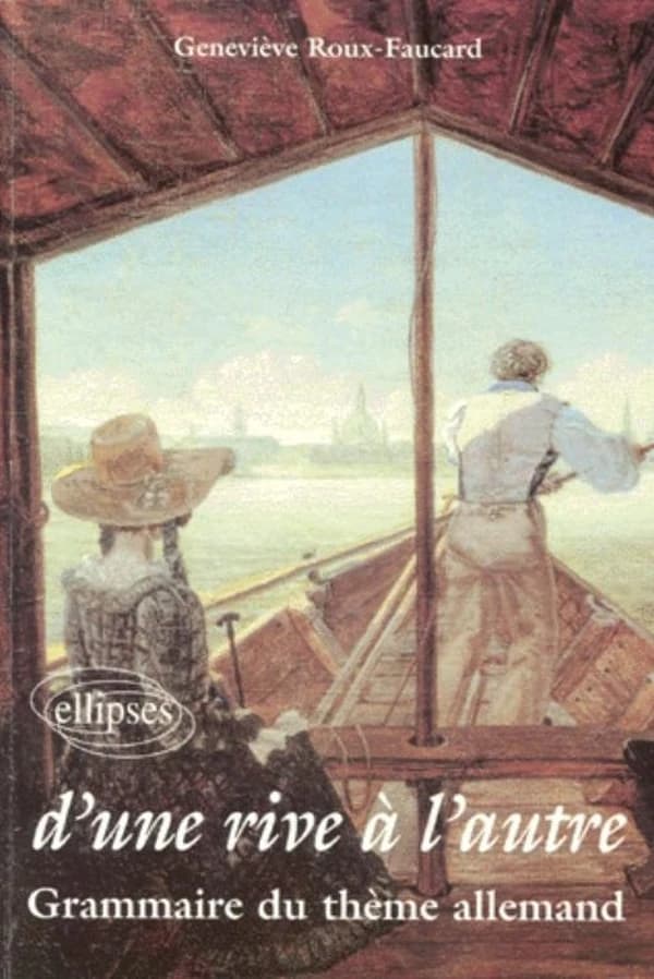 D'une rive à l'autre : grammaire du thème allemand