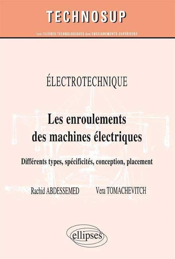 Les enroulements des machines électriques : différents types, spécificités, conception, placement