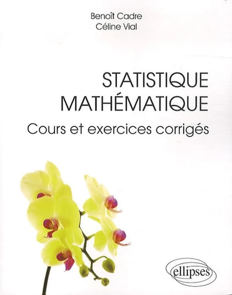 Statistique mathématique  - Cours et exercices corrigés